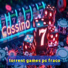 torrent games pc fraco